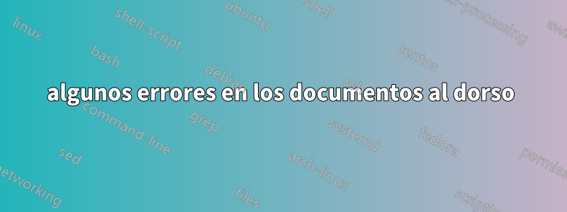 algunos errores en los documentos al dorso