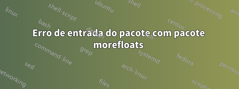 Erro de entrada do pacote com pacote morefloats