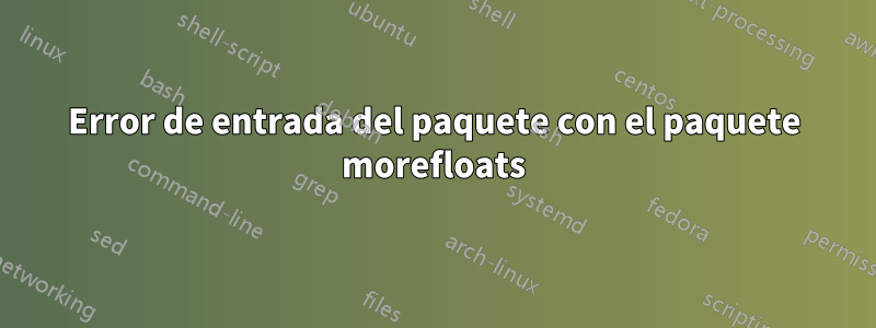 Error de entrada del paquete con el paquete morefloats