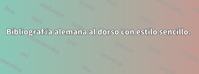Bibliografía alemana al dorso con estilo sencillo.