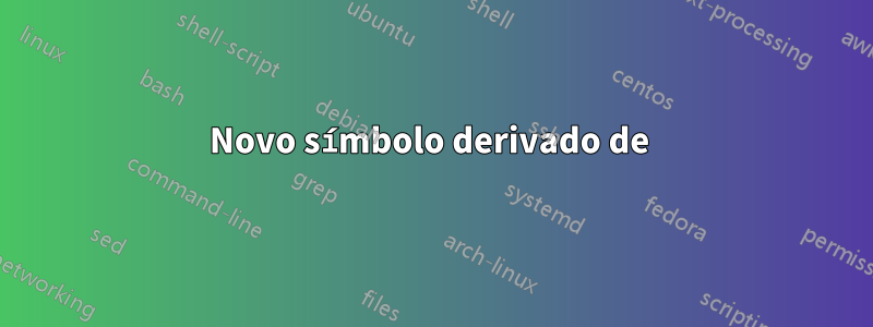 Novo símbolo derivado de 