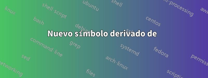 Nuevo símbolo derivado de 