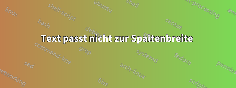 Text passt nicht zur Spaltenbreite