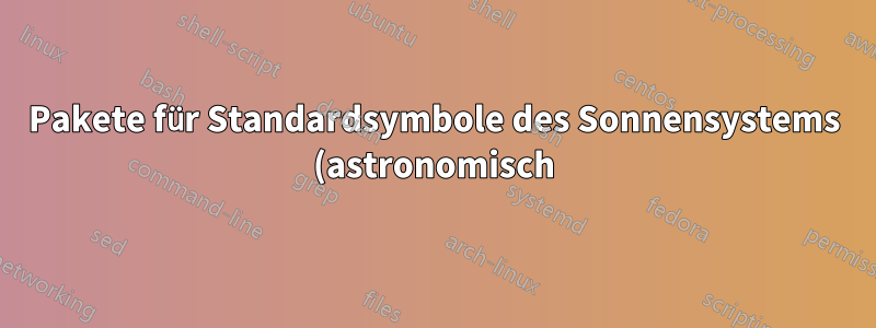 Pakete für Standardsymbole des Sonnensystems (astronomisch)