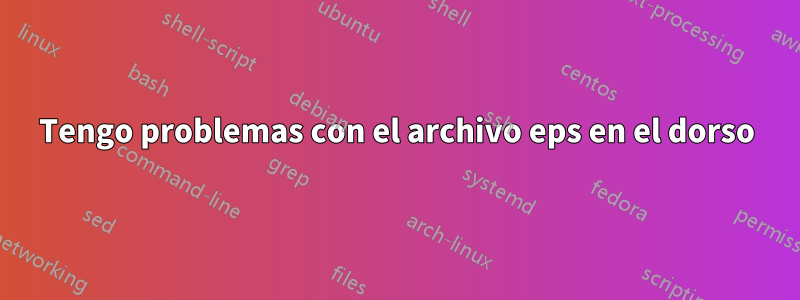 Tengo problemas con el archivo eps en el dorso