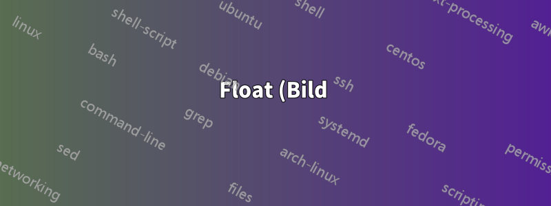 Float (Bild) startet nicht von oben