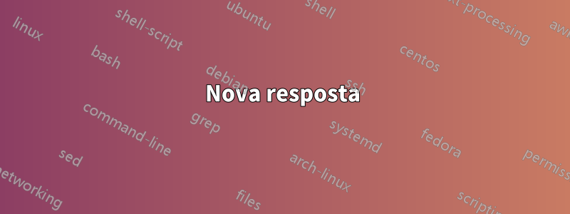 Nova resposta