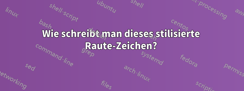 Wie schreibt man dieses stilisierte Raute-Zeichen?