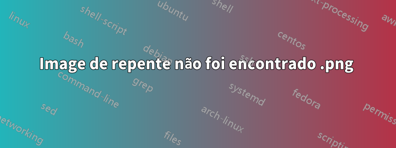 Image.png de repente não foi encontrado