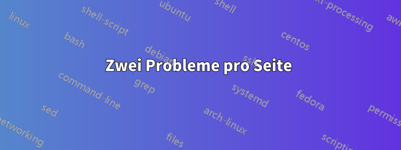 Zwei Probleme pro Seite