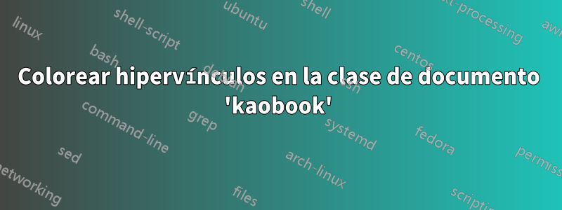 Colorear hipervínculos en la clase de documento 'kaobook'
