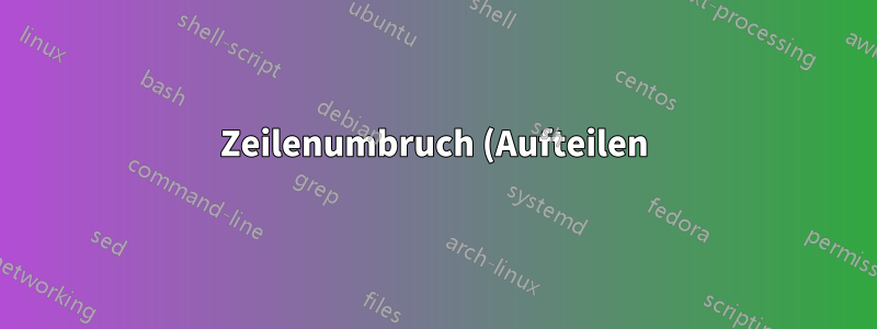 Zeilenumbruch (Aufteilen) einer Ungleichung