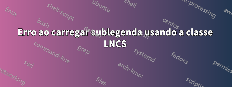 Erro ao carregar sublegenda usando a classe LNCS