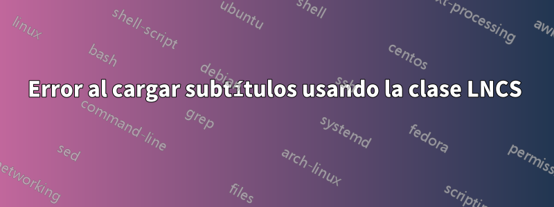 Error al cargar subtítulos usando la clase LNCS