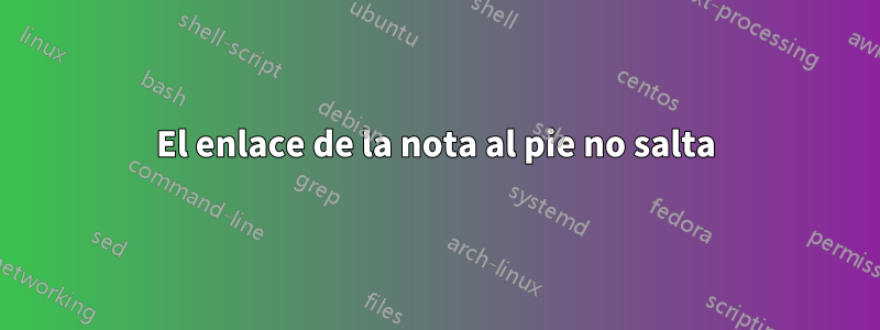 El enlace de la nota al pie no salta