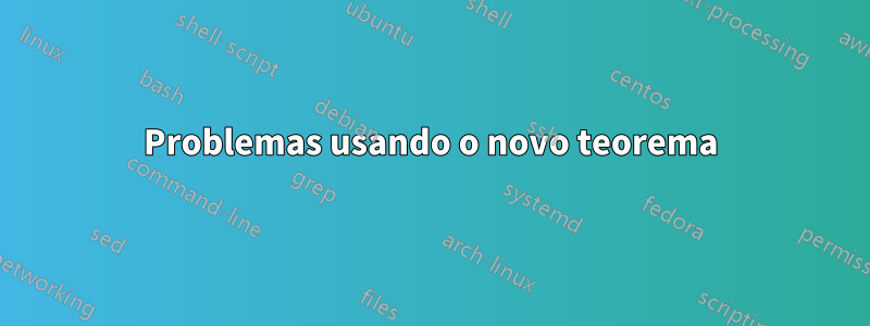 Problemas usando o novo teorema