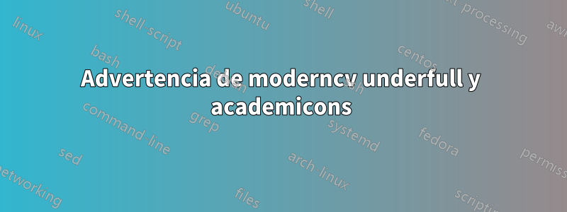 Advertencia de moderncv underfull y academicons