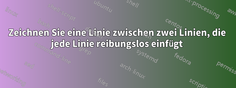 Zeichnen Sie eine Linie zwischen zwei Linien, die jede Linie reibungslos einfügt