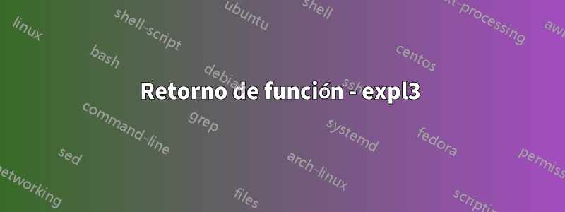 Retorno de función - expl3