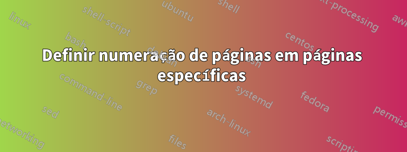Definir numeração de páginas em páginas específicas