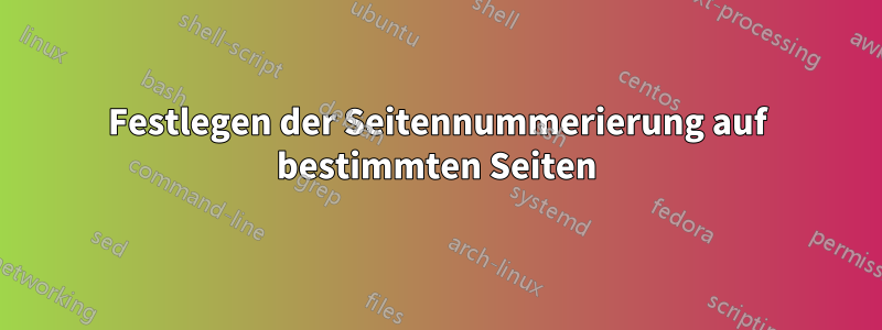 Festlegen der Seitennummerierung auf bestimmten Seiten