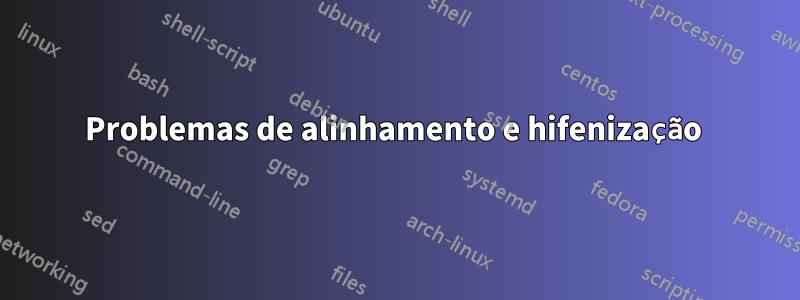 Problemas de alinhamento e hifenização 