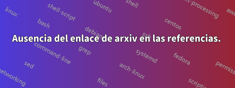 Ausencia del enlace de arxiv en las referencias.