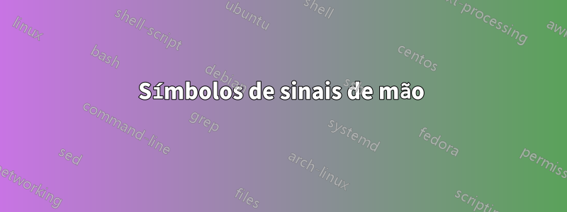 Símbolos de sinais de mão