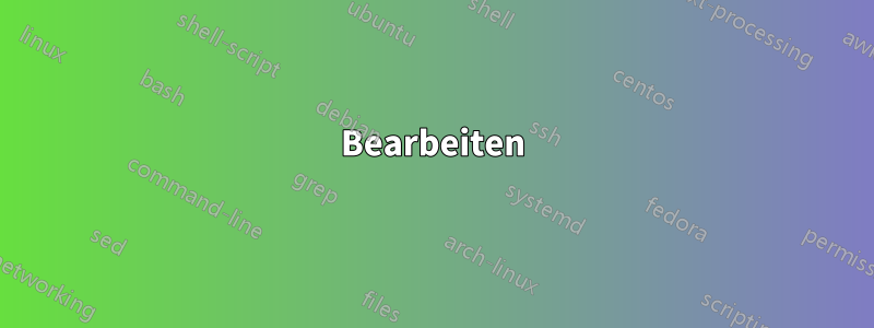 Bearbeiten