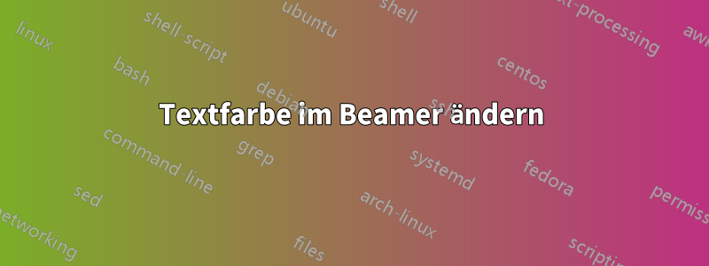 Textfarbe im Beamer ändern