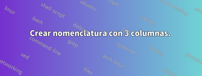 Crear nomenclatura con 3 columnas.