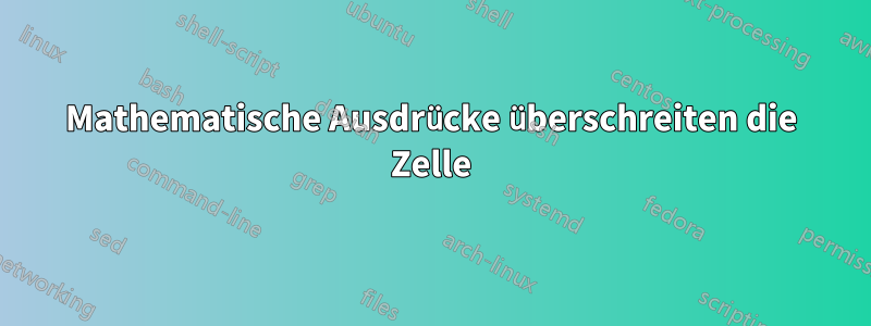 Mathematische Ausdrücke überschreiten die Zelle