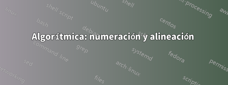 Algorítmica: numeración y alineación