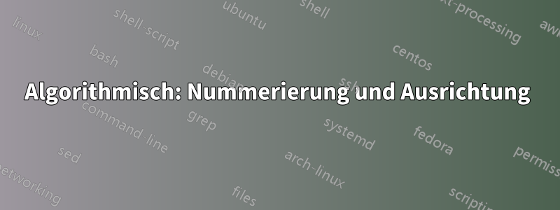 Algorithmisch: Nummerierung und Ausrichtung