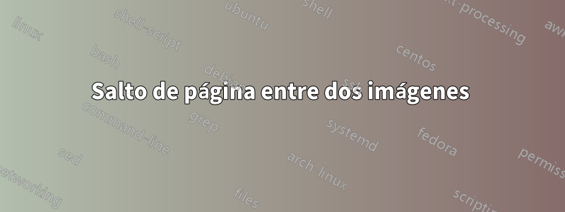Salto de página entre dos imágenes