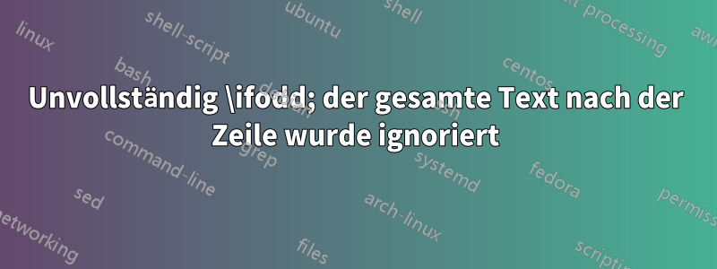 Unvollständig \ifodd; der gesamte Text nach der Zeile wurde ignoriert