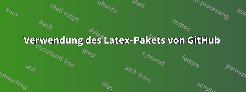 Verwendung des Latex-Pakets von GitHub