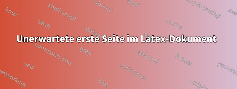 Unerwartete erste Seite im Latex-Dokument 