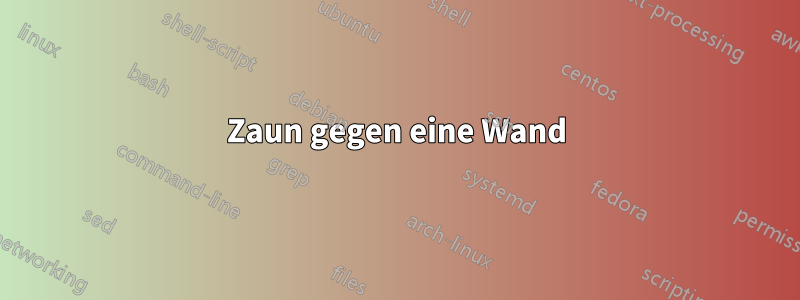 Zaun gegen eine Wand