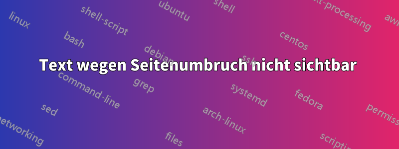 Text wegen Seitenumbruch nicht sichtbar