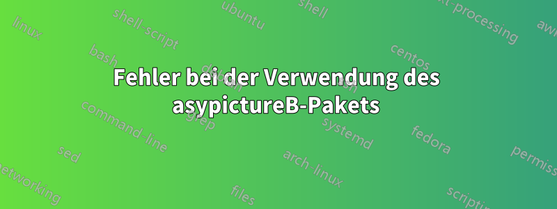 Fehler bei der Verwendung des asypictureB-Pakets