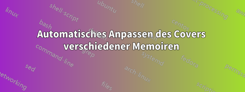 Automatisches Anpassen des Covers verschiedener Memoiren