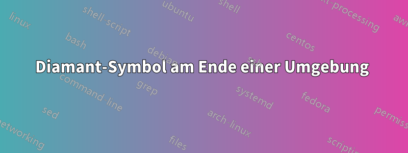 Diamant-Symbol am Ende einer Umgebung