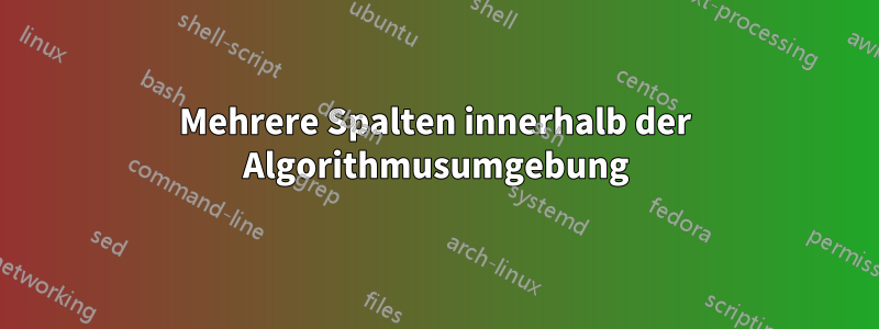 Mehrere Spalten innerhalb der Algorithmusumgebung