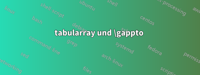 tabularray und \gappto