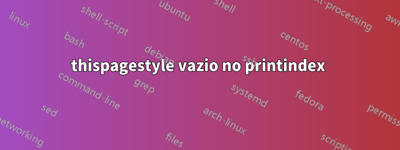 thispagestyle vazio no printindex