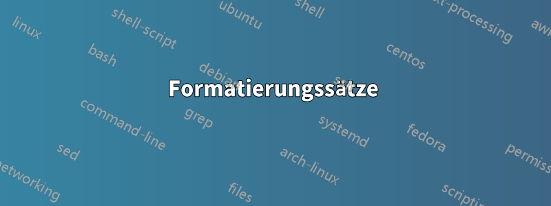 Formatierungssätze