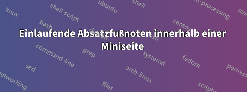 Einlaufende Absatzfußnoten innerhalb einer Miniseite