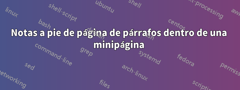 Notas a pie de página de párrafos dentro de una minipágina