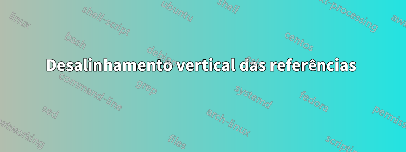 Desalinhamento vertical das referências